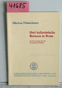 Drei hellenistische Bronzen in Bonn: Mit e. Anh. uÌˆber d. Dornauszieher Castellani (Abhandlungen der Geistes- und Sozialwissenschaftlichen Klasse - ... ; Jahrg. 1975, Nr. 2) (German Edition) (9783515019804) by Himmelmann, Nikolaus