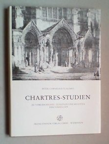 9783515020060: Chartres-Studien: Zu Vorgeschichte, Funktion und Skulptur der Vorhallen (Forschungen zur Kunstgeschichte und christlichen Archologie)