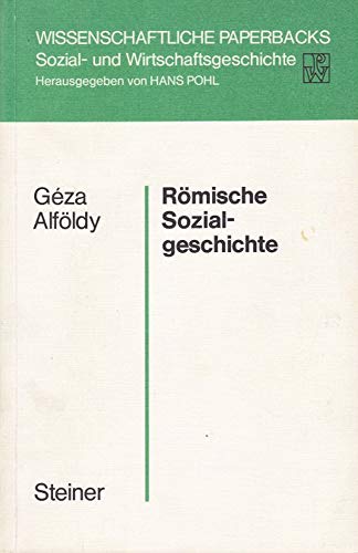 Stock image for Rmische Sozialgeschichte. (= Wissenschaftliche Paperbacks Sozial- und Wirtschaftsgeschichte 9) for sale by Bernhard Kiewel Rare Books