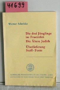 Stock image for Die drei Jnglinge im Feuerofen, Die ltere Judith. berlieferung, Stoff, Form. for sale by Antiquariat Kai Gro
