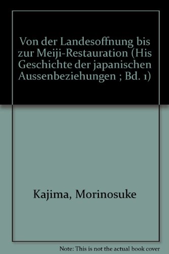 Von der Landesöffnung bis zur Meiji-Restauration. - Hammitzsch, Horst [Hrsg.]; Kracht, Klaus [Bearb.].