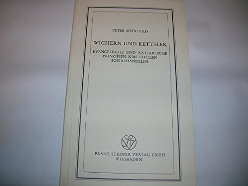 Stock image for Wichern und Ketteler (Verffentlichungen des Instituts fr Europische Geschichte Mainz - Vortrge) for sale by medimops