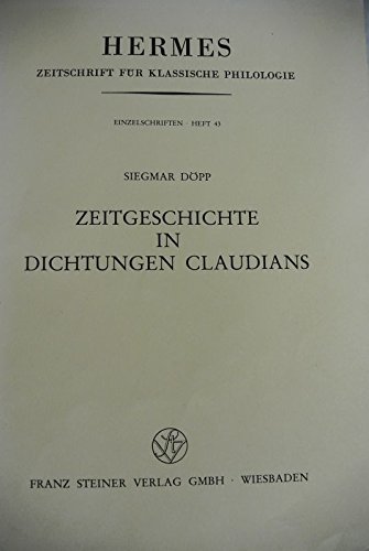 Zeitgeschichte in Dichtungen Claudians. Hermes / Einzelschriften ; H. 43. - Döpp, Siegmar