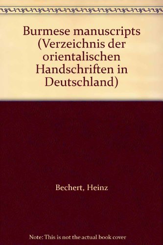 Burmese Manuscripts. Part 2 (Verzeichnis Der Orientalischen Handschriften in Deutschland) (9783515030380) by [???]