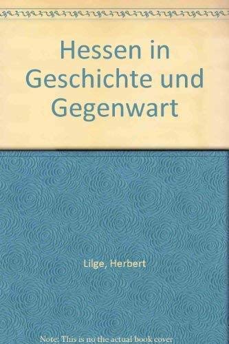 Beispielbild fr Hessen in Geschichte und Gegenwart zum Verkauf von Bernhard Kiewel Rare Books