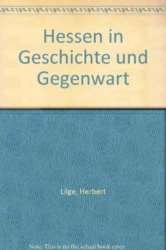 Imagen de archivo de Hessen in Geschichte und Gegenwart a la venta por Bernhard Kiewel Rare Books