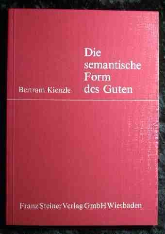 Imagen de archivo de Die semantische Form des Guten (German Edition) a la venta por Zubal-Books, Since 1961
