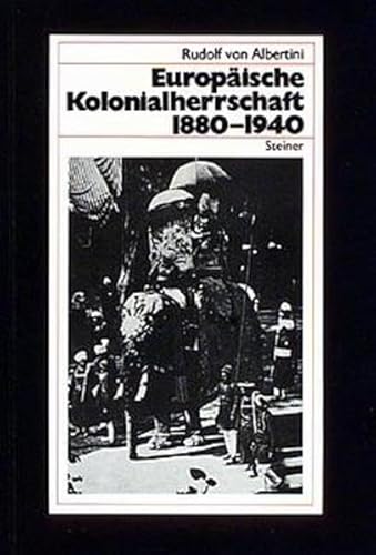 Europäische Kolonialherrschaft 1880 - 1940. - Albertini, Rudolf von