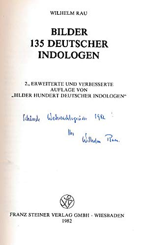 Bilder 135 deutscher Indologen. Wilhelm Rau / Glasenapp-Stiftung ; Bd. 23 - Rau, Wilhelm