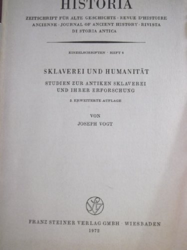 Stock image for Sklaverei und Humanitt: Studien zur antiken Sklaverei und ihrer Erforschung. Ergnzungsheft for sale by medimops