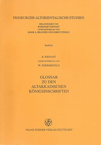 Glossar zu den Altakkadischen Königsinschriften. - Kienast, B. / W. Sommerfeld.