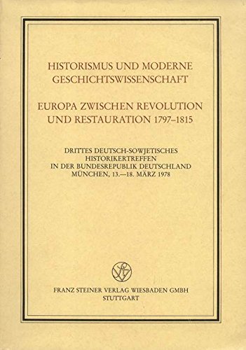 Beispielbild fr Historismus und moderne Geschichtswissenschaft. Europa zwischen Revolution un. zum Verkauf von Nietzsche-Buchhandlung OHG