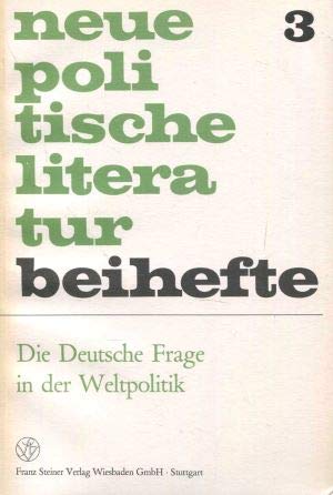 Beispielbild fr Die Deutsche Frage in der Weltpolitik (Neue Politische Literatur / Beihefte) zum Verkauf von Versandantiquariat Felix Mcke