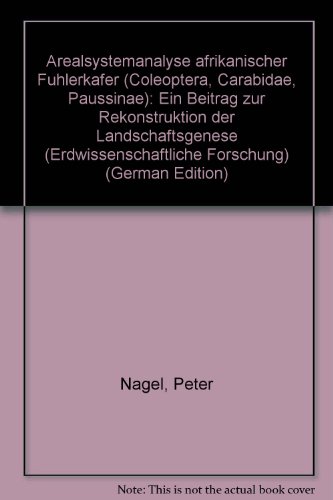 Arealsystemanalyse afrikanischer Fu¿hlerka¿fer (Coleoptera, Carabidae, Paussinae): Ein Beitrag zu...