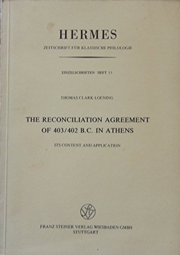 The Recondiliation Agreement of 403/402 B. C. in Athens Its Content and Application