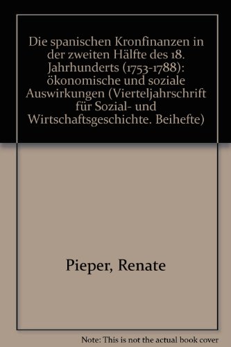 Spanischen Kronfinanzen in der zweiten Hälfte des 18. Jahrhunderts Ökonomische und soziale Auswir...