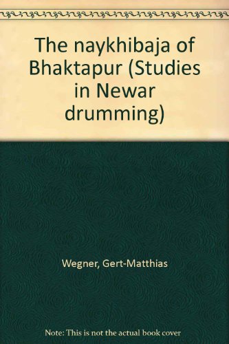 The Naykhibaja of Bhaktapur. Studies in Newar Drumming II. (=Nepal Research Centre Publications; No. 13). - Wegner, Gert-Matthias