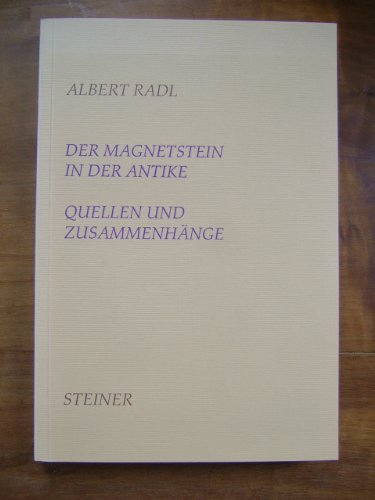 Stock image for Der Magnetstein in der Antike: Quellen und Zusammenhange (Boethius) (German Edition) for sale by Bookmans