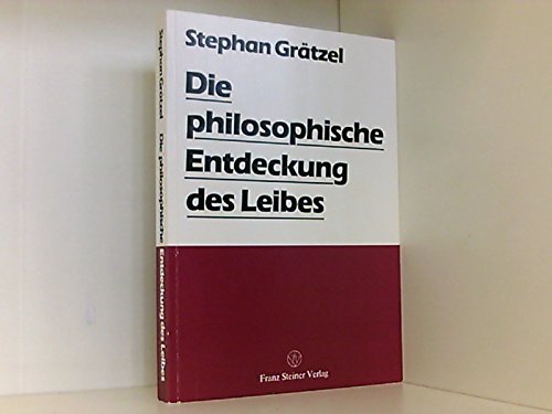 Beispielbild fr Die philosophische Entdeckung des Leibes. Stephan Grtzel zum Verkauf von bookmarathon