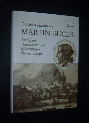 Imagen de archivo de Martin Bucer. Zwischen Volkskirche u. Bekenntnisgemeinschaft. a la venta por Antiquariat Kai Gro