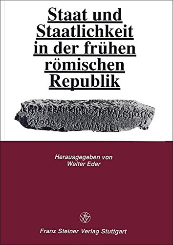 Staat und Staatlichkeit in der frühen römischen Republik. - Eder, Walter