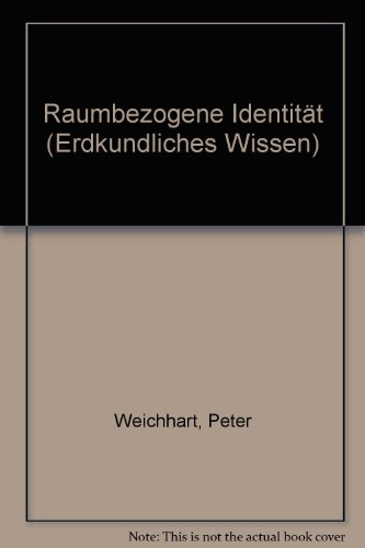 9783515057011: Raumbezogene Identitt. Bausteine zu einer Theorie rumlich- sozialer Kognition und Identifikation. ( = Erkundliches Wissen, 102) .