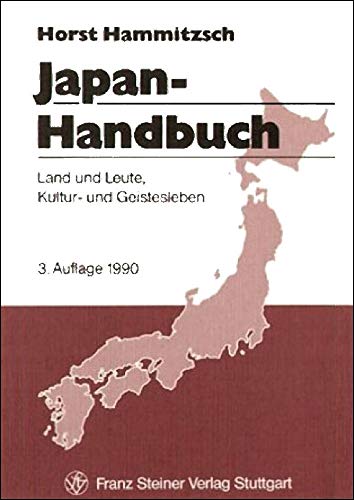 Japan-Handbuch. Land und Leute, Kultur- und Geistesleben. - Hammitzsch, Horst