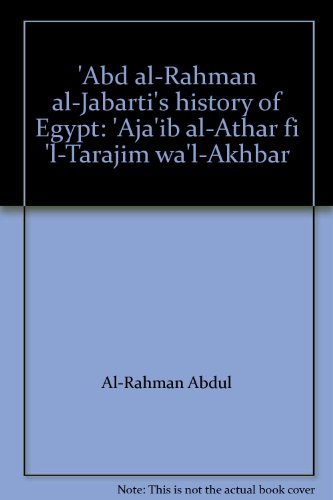 9783515057561: 'Abd al-Raḥmān al-Jabartī's history of Egypt: 'Ajā'ib al-Āthār fī 'l-Tarājim wa'l-Akhbār