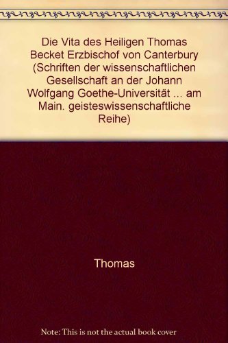 9783515059374: Vita Des Heiligen Thomas Becket, Erzbischof Von Canterbury: 8 (Schriften Der Wissenschaftlichen Gesellschaft an Der Johann)