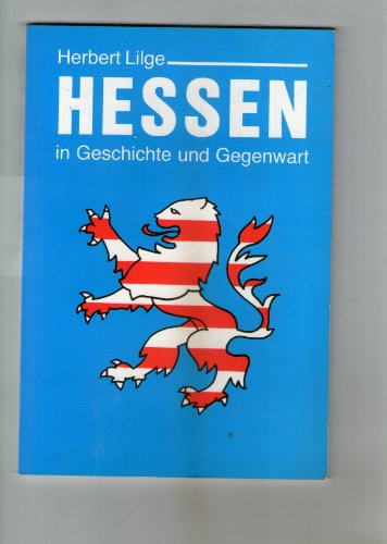 Hessen in Geschichte und Gegenwart: Erweiterte und aktualisierte Neubearbeitung