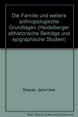 Die Familie und weitere anthropologische Grundlagen. Bibliographie zur römischen Sozialgeschichte 1.