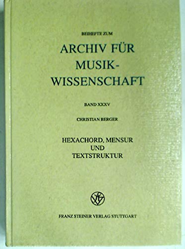 9783515060974: Hexachord, Mensur Und Textstruktur.: Studien Zum Franzoesischen Lied Des 14. Jahrhunderts: Studien Zum Franzosischen Lied Des 14. Jahrhunderts: 35 (Beihefte Zum Archiv Fur Musikwissenschaft)