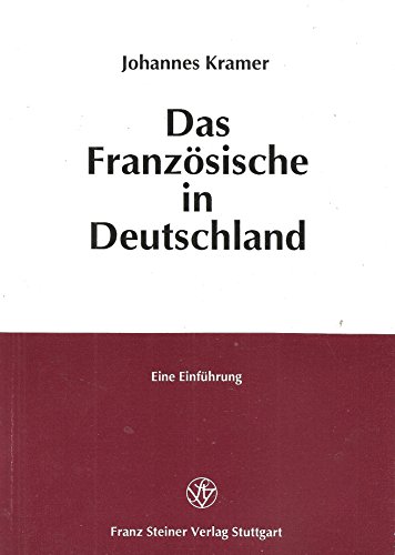 Beispielbild fr Das Franzsische in Deutschland: Eine Einfhrung zum Verkauf von getbooks GmbH