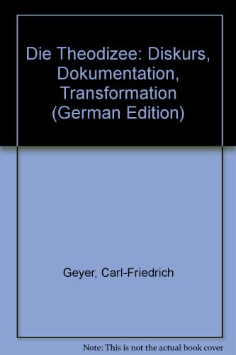 Die Theodizee : Diskurs, Dokumentation, Transformation. - Geyer, Carl-Friedrich