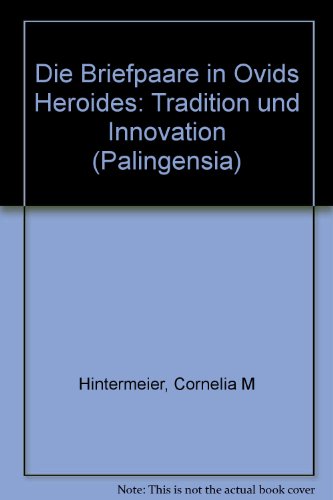 Die Briefpaare in Ovids Heroides Tradition und Innovation