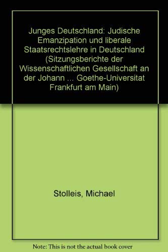 9783515065313: Junges Deutschland', Judische Emanzipation Und Liberale Staatsrechtslehre in Deutschland: Vorgetragen Am 5. Februar 1994 in Einer Sitzung Der ... der Johann Wolfgang Goethe) (German Edition)