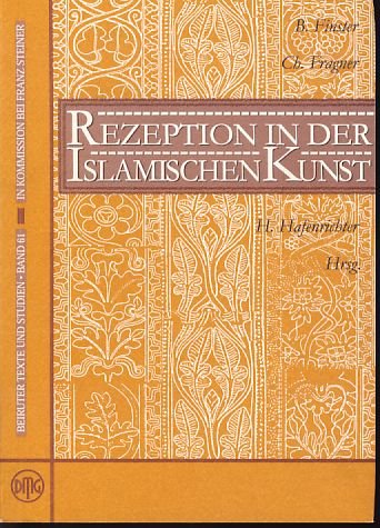 Beispielbild fr Bamberger Symposium: Rezeption in Der Islamischen Kunst: Vom 26.6.-28.6.1992 zum Verkauf von Wonder Book