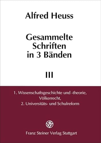 Gesammelte Schriften in 3 Bänden. - Heuß, Alfred