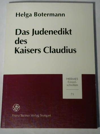 Das Judenedikt des Kaisers Claudius. - BOTERMANN, Helga.