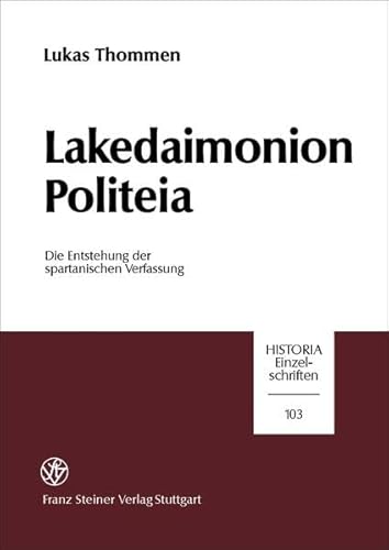 Stock image for Lakedaimonion Politeia: Die Entstehung Der Spartanischen Verfassung for sale by Ammareal