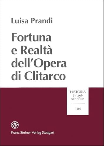 Beispielbild fr Fortuna e Realta dell'Opera di Clitarco (Historia Einzelschriften 104) zum Verkauf von Powell's Bookstores Chicago, ABAA