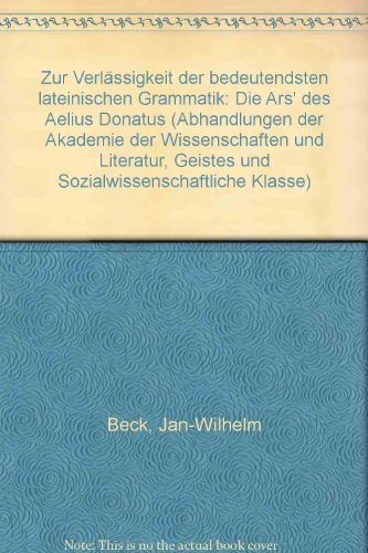 Beispielbild fr Zur Zuverlssigkeit der bedeutendsten lateinischen Grammatik: die "Ars" des Aelius Donatus. zum Verkauf von Antiquariat Kai Gro