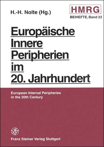 9783515070980: Europische Innere Peripherien im 20. Jahrhundert: European Internal Peripheries in the 20th Century.: 23 (Historische Mitteilungen - Beihefte)