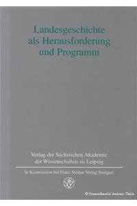 9783515072120: Landesgeschichte Als Herausforderung Und Programm. Karlheinz Blaschke Zum 70. Geburtstag.