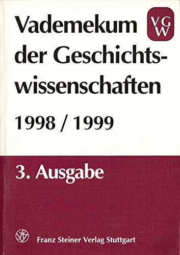 Vademekum der Geschichtswissenschaften 1998/1999