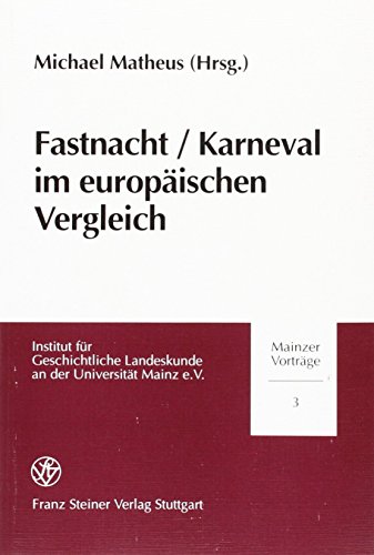 Beispielbild fr Fastnacht / Karneval im europischen Vergleich (Mainzer Vortrge, Band 3) zum Verkauf von Studibuch
