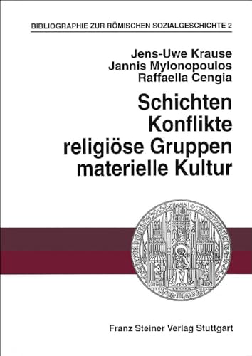 Stock image for Bibliographie Zur Romischen Sozialgeschichte 2: Schichten, Konflikte, Religiose Gruppen, Materielle Kultur (German Edition) for sale by Dale A. Sorenson