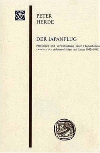 9783515075879: Der Japanflug: Planungen Und Verwirklichung Einer Flugverbindung Zwischen Den Achsenmaechten in Japan 1942-1945: Planungen Und Verwirklichung Einer ... Frankfurt Am Main - Sitzung)