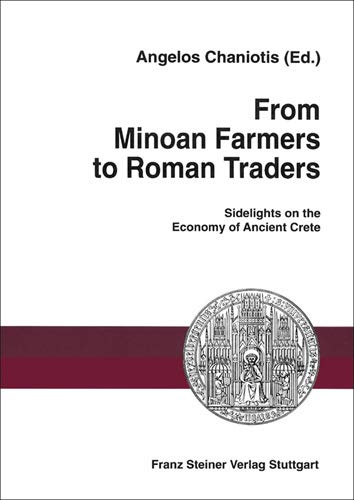 From Minoan farmers to Roman traders : Sidelights on the economy of ancient Crete. Band 29 aus der Reihe 