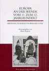 Europa an der Wende vom 11. zum 12. Jahrhundert: Beiträge zu Ehren von Werner Goez